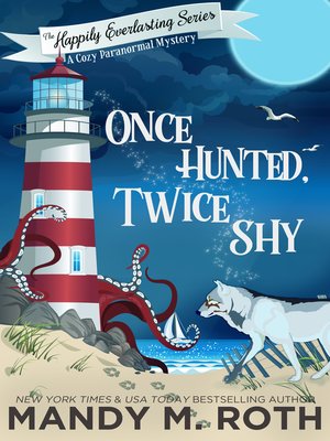 cover image of Once Hunted, Twice Shy- a Cozy Paranormal Mystery Romance